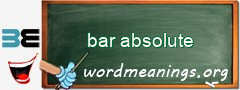 WordMeaning blackboard for bar absolute